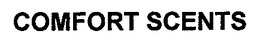 COMFORT SCENTS trademark
