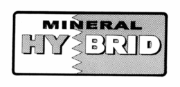 MINERAL HY BRID trademark