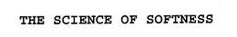 THE SCIENCE OF SOFTNESS trademark