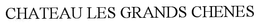 CHATEAU LES GRANDS CHENES trademark