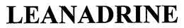 LEANADRINE trademark