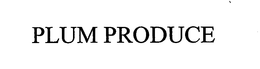 PLUM PRODUCE trademark