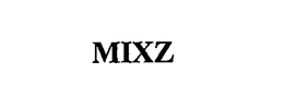 MIXZ trademark