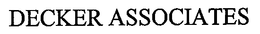 DECKER ASSOCIATES trademark