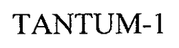 TANTUM-1 trademark