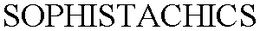 SOPHISTACHICS trademark