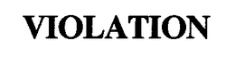 VIOLATION trademark