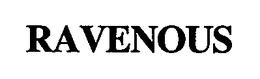 RAVENOUS trademark