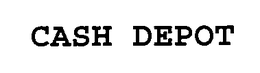 CASH DEPOT trademark