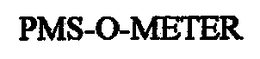 PMS-O-METER trademark