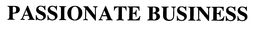 PASSIONATE BUSINESS trademark