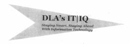 DLA'S IT|IQ STAYING SMART, STAYING AHEAD WITH INFORMATION TECHNOLOGY trademark
