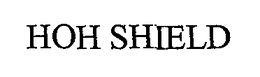 HOH SHIELD trademark