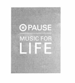PAUSE MUSIC FOR LIFE trademark