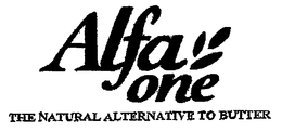 ALFA ONE THE NATURAL ALTERNATIVE TO BUTTER trademark