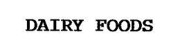 DAIRY FOODS trademark