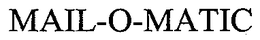 MAIL-O-MATIC trademark