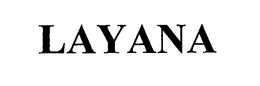 LAYANA trademark