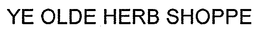 YE OLDE HERB SHOPPE trademark