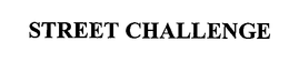 STREET CHALLENGE trademark