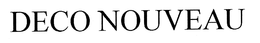 DECO NOUVEAU trademark