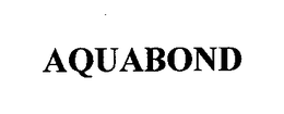 AQUABOND trademark