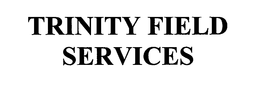 TRINITY FIELD SERVICES trademark