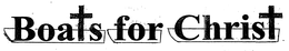 BOATS FOR CHRIST trademark
