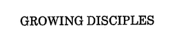 GROWING DISCIPLES trademark