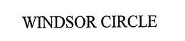 WINDSOR CIRCLE trademark