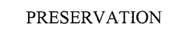 PRESERVATION trademark