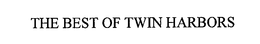 THE BEST OF TWIN HARBORS trademark