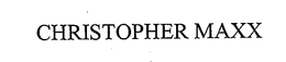 CHRISTOPHER MAXX trademark