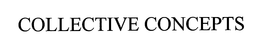 COLLECTIVE CONCEPTS trademark