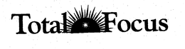 TOTAL FOCUS trademark