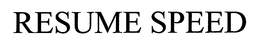 RESUME SPEED trademark
