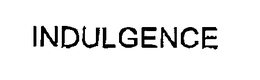 INDULGENCE trademark