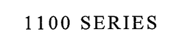 1100 SERIES trademark