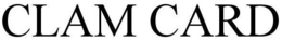 CLAM CARD trademark