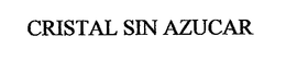 CRISTAL SIN AZUCAR trademark