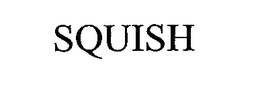 SQUISH trademark