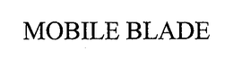 MOBILE BLADE trademark
