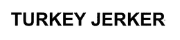 TURKEY JERKER trademark