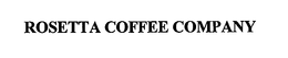 ROSETTA COFFEE COMPANY trademark