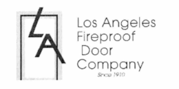 LA LOS ANGELES FIREPROOF DOOR COMPANY SINCE 1910 trademark