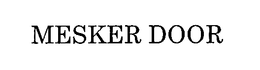 MESKER DOOR trademark