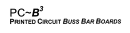 PC~B 3 PRINTED CIRCUIT BUSS BAR BOARDS trademark