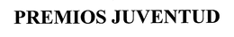 PREMIOS JUVENTUD trademark