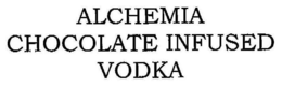 ALCHEMIA CHOCOLATE INFUSED VODKA trademark