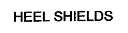 HEEL SHIELDS trademark